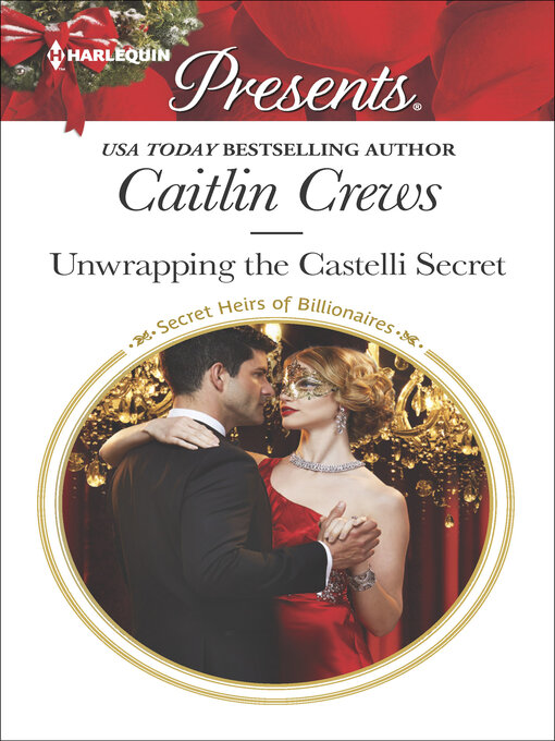 Title details for Unwrapping the Castelli Secret by Caitlin Crews - Wait list